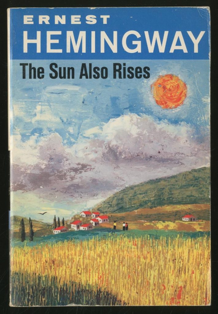 Ernest Hemingway
The Sun Also Rises