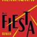 Ernest Hemingway
Fiesta